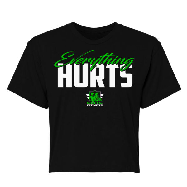 EVERYTHING HURTS - WOMEN'S CROP T-SHIRT - $PFEN3K$ Thumbnail